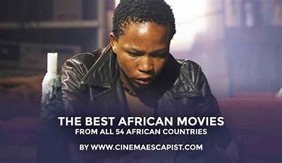 10 Best African Movies of All Time (Classic)