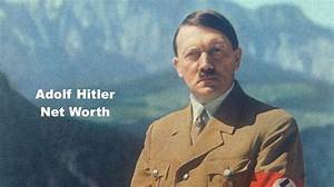 Adolf Hitler Net Worth, Income, Salary, Earnings, Biography