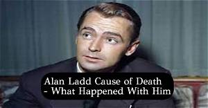 Alan Ladd Jr Illness and Death Cause, Where Is His Wife Cindra Ladd Now?