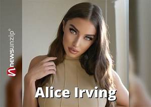 Alice Irving Height, Weight, Net Worth, Age, Birthday, Wikipedia, Who, Instagram, Biography