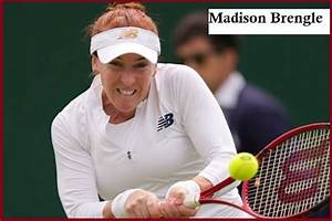 Aus Open: Madison Brengle Husband -Is She Married? Net Worth & Family