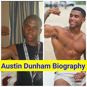 Austin Dunham Biography, Age, Wiki, Net Worth, Bio, Height, Girlfriend, Relationship