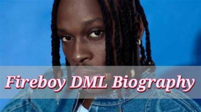 Biography of Fireboy Dml