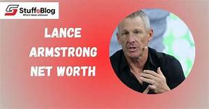 Biography of Lance Armstrong – Net Worth, Wife and Children