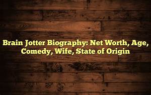 Brain Jotter Biography; Age, Comedy, Net Worth