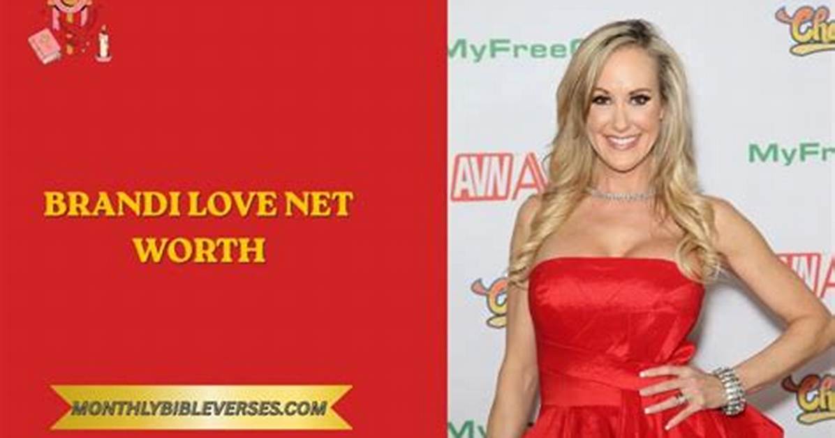 Brandi Love Net Worth, Income, Salary, Earnings, Biography