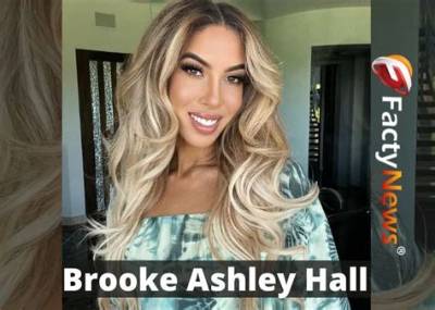 Brooke Ashley Hall Bio, Wiki, Age, Height, Family, Husband, Children, Career, and Net Worth.