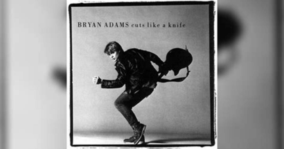 Bryan Adams’s Cuts Like a Knife Lyrics