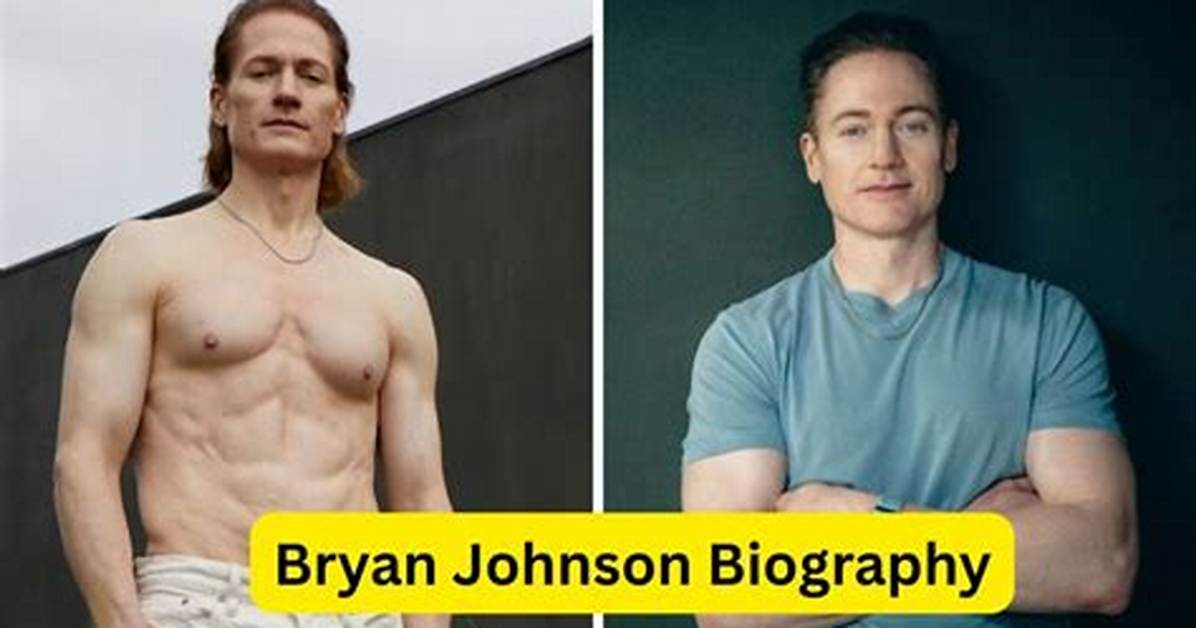Bryan Johnson’s Net Worth, Biography, Career, Awards, Fact and Life Story