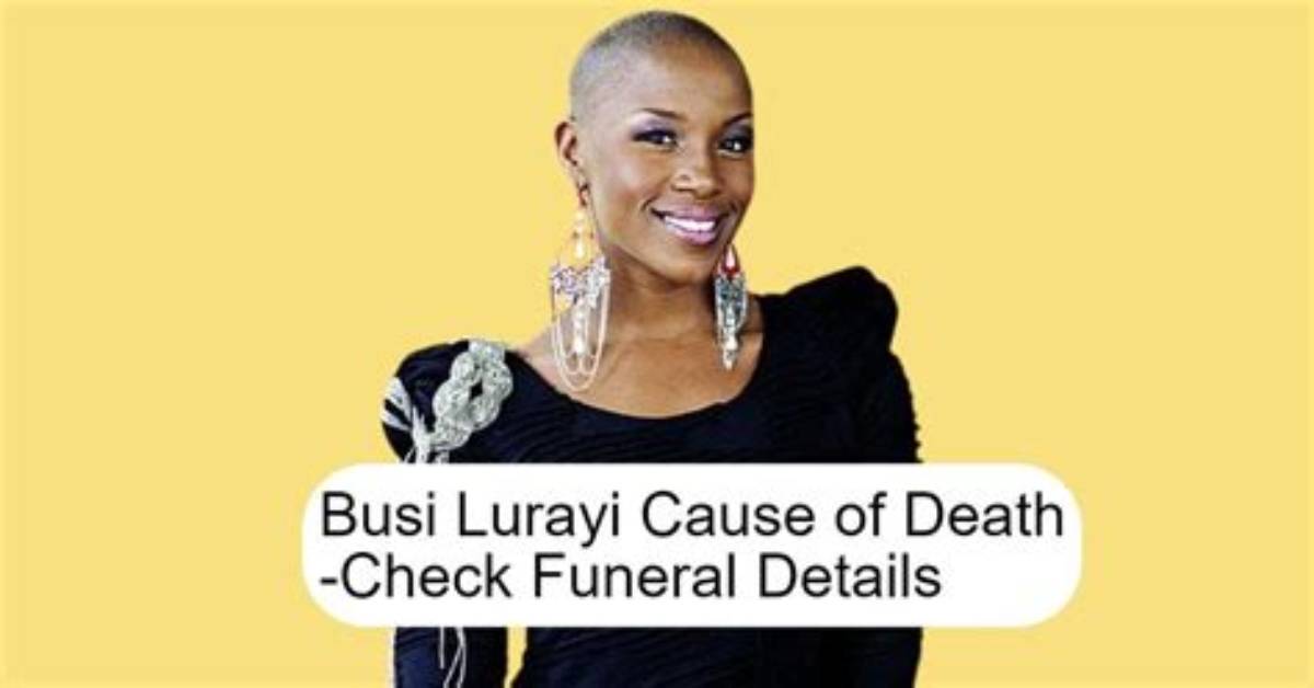 Busi Lurayi Net Worth, Cause of Death, Wiki, Biography, Age, Parents, Husband & More