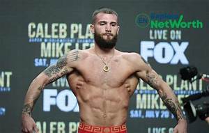 Caleb Plant Net Worth, Biography, Wiki, Age, Parents, Family, Photos or More