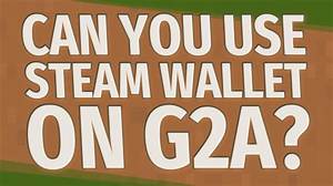 Can I Use Steam Wallet on G2A