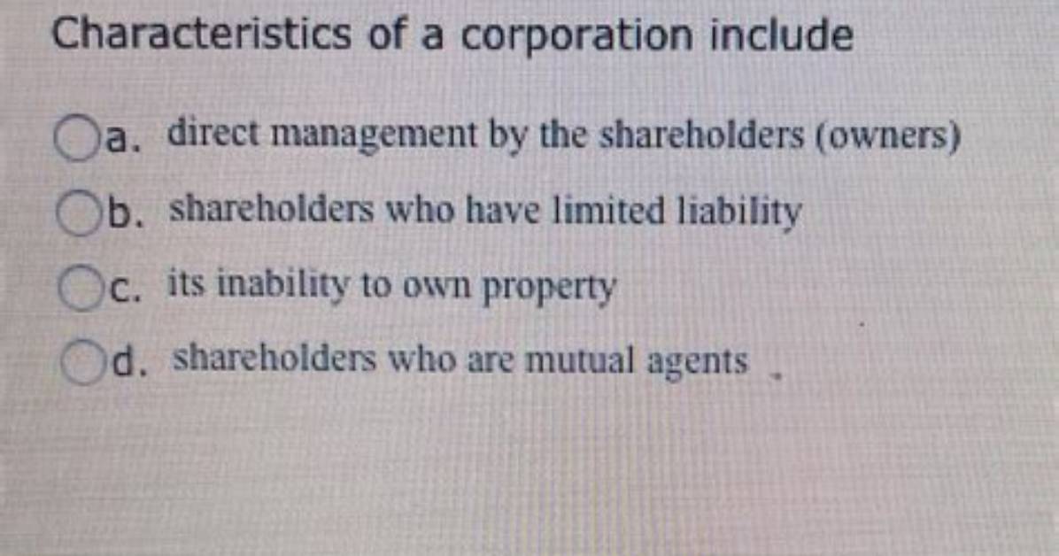 Characteristics of a Corporation Include