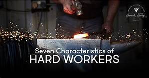 Characteristics of a Hard Worker
