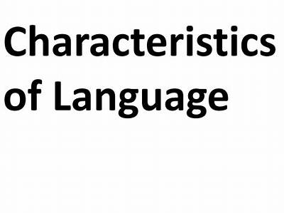 Characteristics of Language Ppt