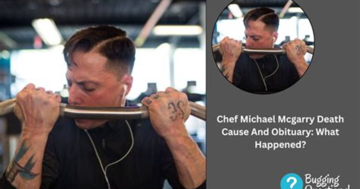 Chef Michael Mcgarry Death and Obituary: How Did He Die?