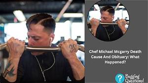 Chef Michael Mcgarry Death and Obituary: How Did He Die?