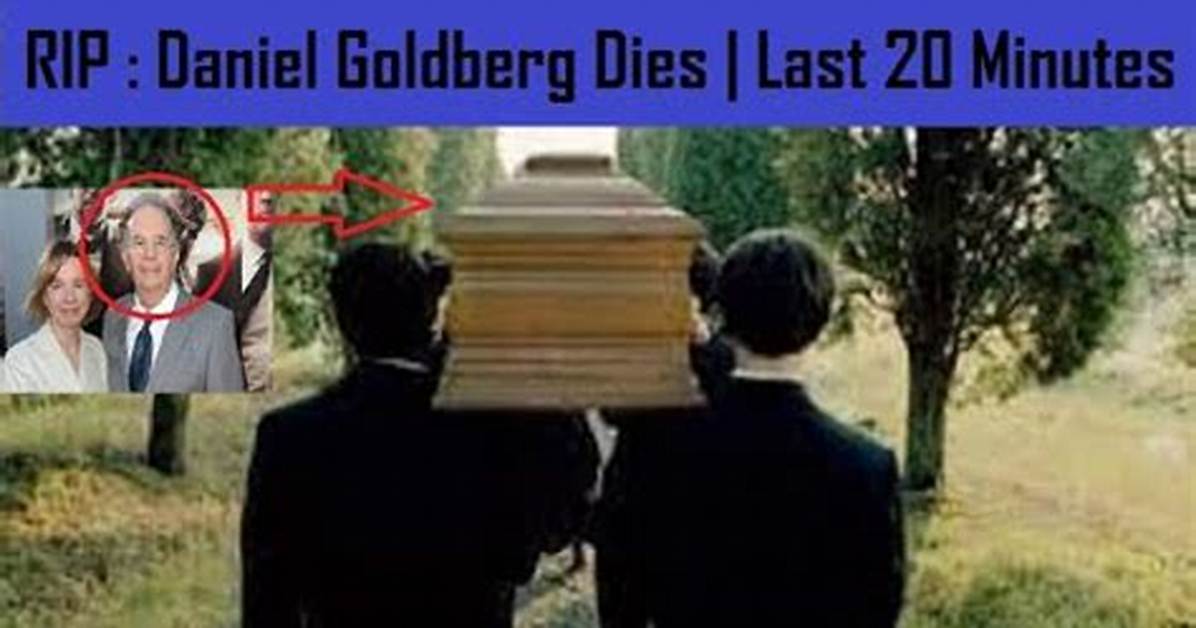 Daniel Goldberg (Producer) Cause of Death