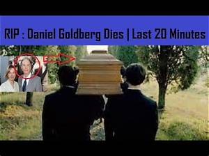 Daniel Goldberg (Producer) Cause of Death