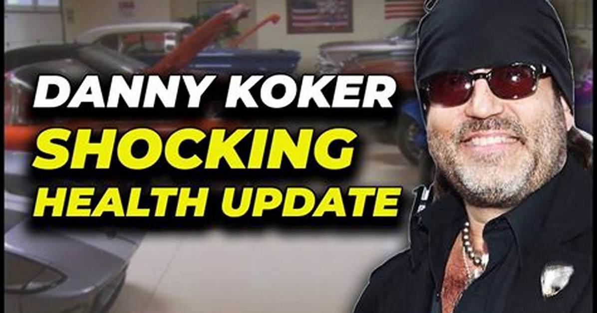 Danny Koker Illness and Health Update: What Happened to American Media Personality?