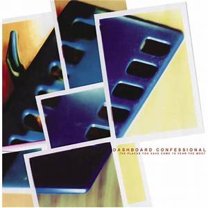 Dashboard Confessional’s the Places You Have Come to Fear the Most Lyrics