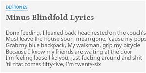 Deftones’s Minus Blindfold Lyrics