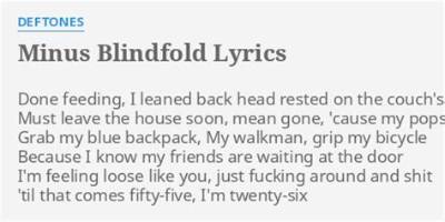 Deftones’s Minus Blindfold Lyrics