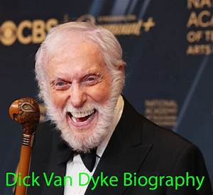 Dick Van Dyke’s Net Worth, Biography, Career, Awards, Fact and Life Story