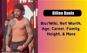 Dillon Danis Wikipedia, Biography, Age, Height, Girlfriend, Conor Mcgregor, Net Worth