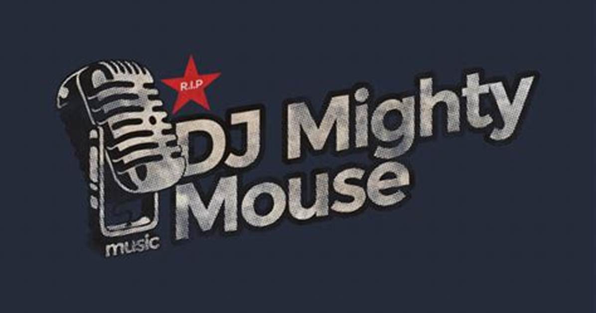 Dj Mighty Mouse Passed Away at the Age of 48