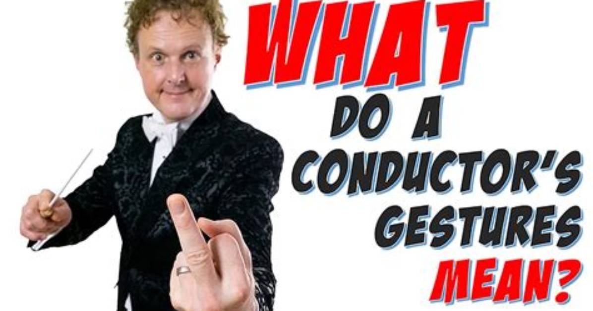 Do Conductors Hand Movements Mean Anything