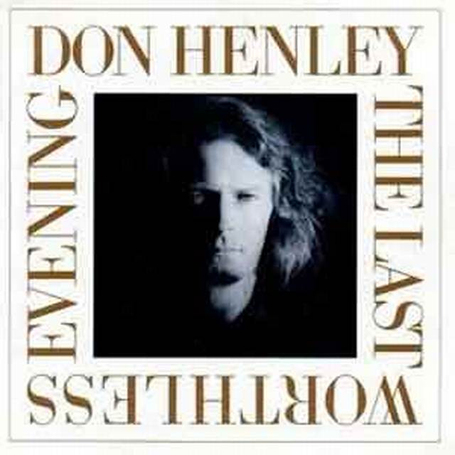 Don Henley’s the Last Worthless Evening Lyrics