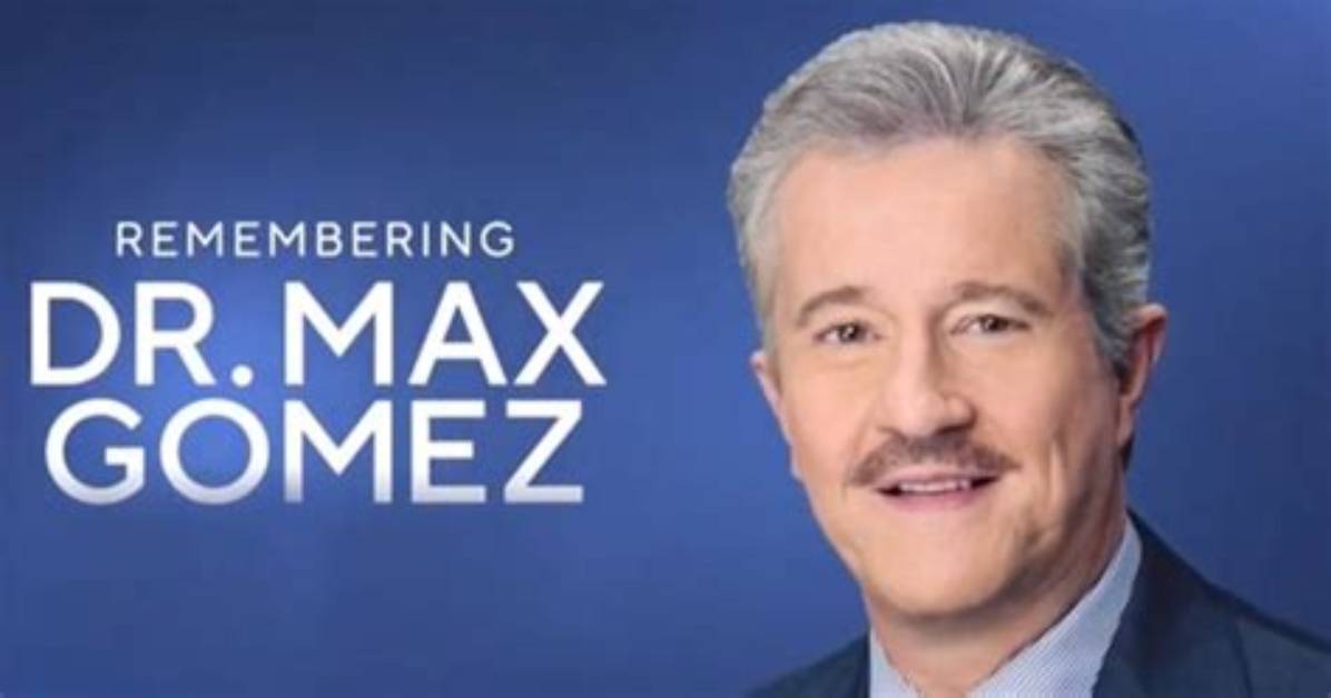 Dr. Max Gomez Cause of Death: What Happened to Dr. Max Gomez?