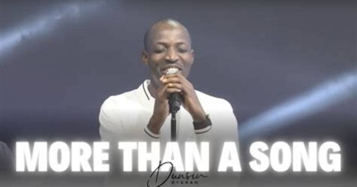Dunsin Oyekan’s More Than a Song Lyrics