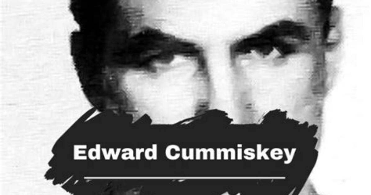 Edward Cummiskey’s Biography, Net Worth, Fact, Career, Awards and Life Story