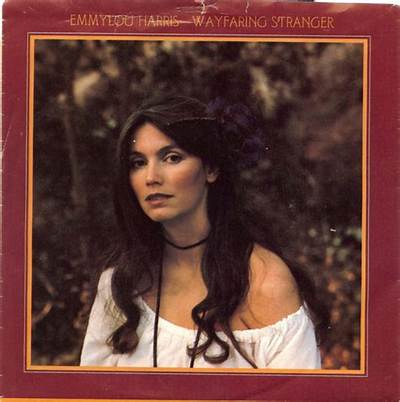 Emmylou Harris’s Wayfaring Stranger Lyrics