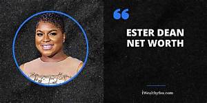 Ester Dean’s Net Worth, Age, Height, Weight, Boyfriend, Dating, Kids, Bio-Wiki