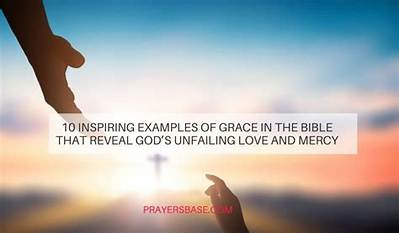 Examples of Grace in the Bible