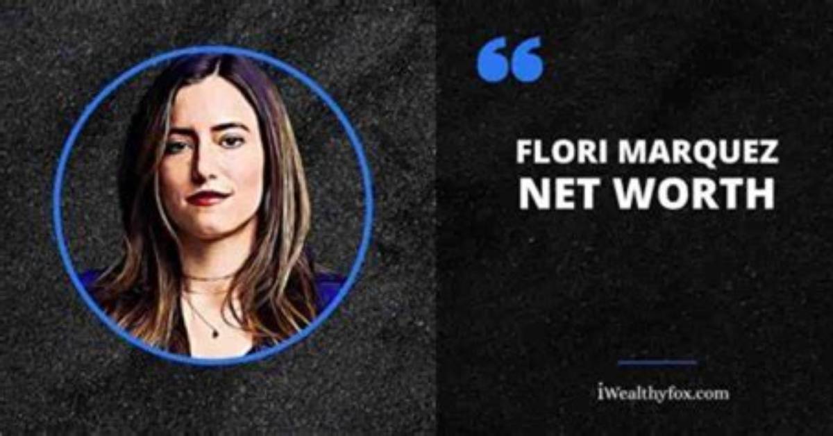 Flori Marquez Height, Weight, Net Worth, Age, Birthday, Wikipedia, Who, Nationality, Biography