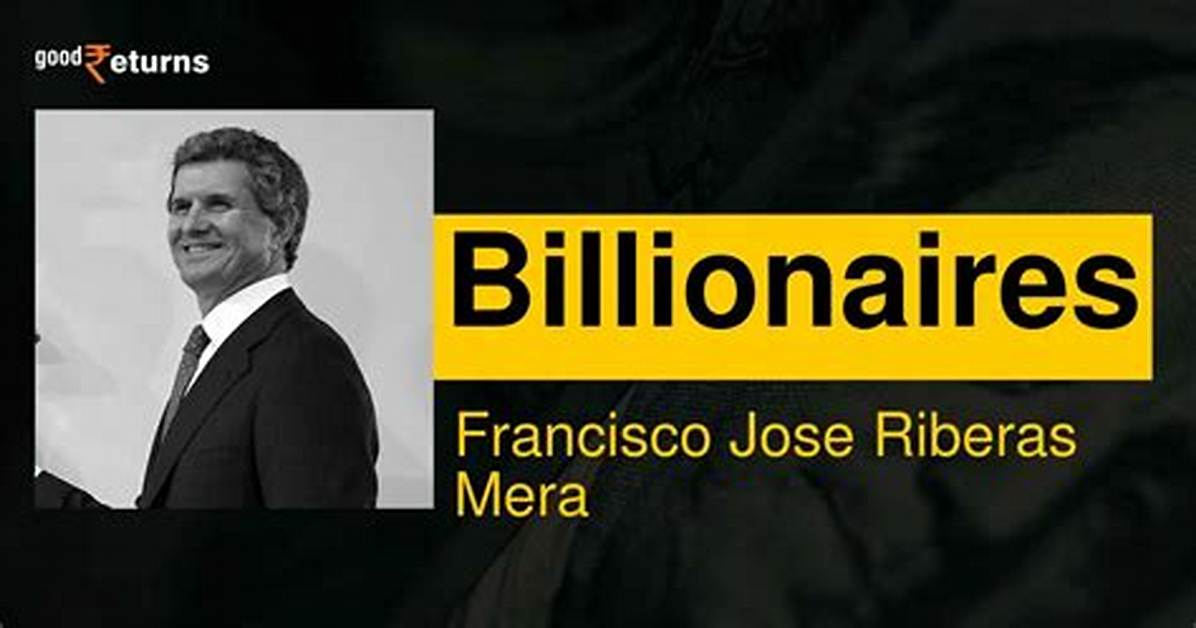 Francisco Jose Riberas Mera’s Net Worth, Biography, Career, Awards, Fact and Life Story