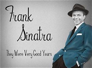 Frank Sinatra’s It Was a Very Good Year Lyrics
