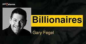 Gary Fegel’s Net Worth, Biography, Fact, Career, Awards and Life Story