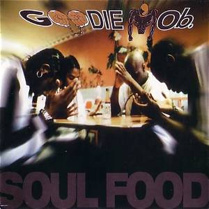 Goodie Mob’s Soul Food Lyrics