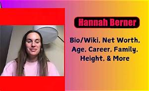 Hannah Bateman’s Biography, Net Worth, Fact, Career, Awards and Life Story
