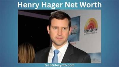 Henry Hager’s Net Worth, Biography, Career, Awards, Fact and Life Story