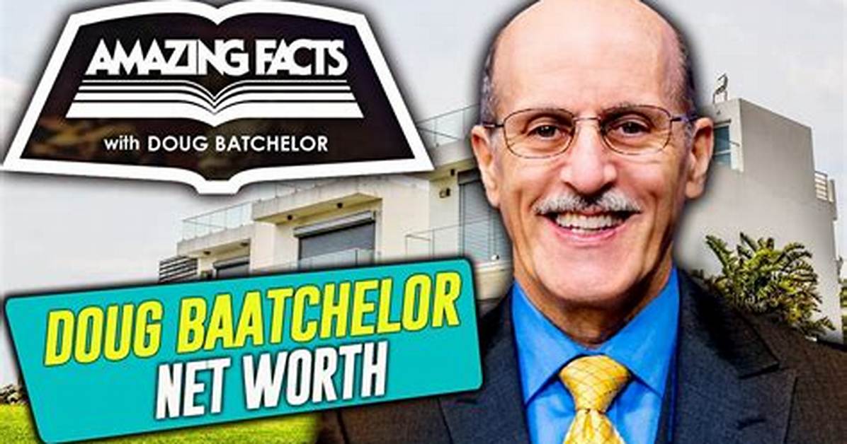 How Much Money Does Doug Batchelor Make? Latest Doug Batchelor Net Worth Income Salary
