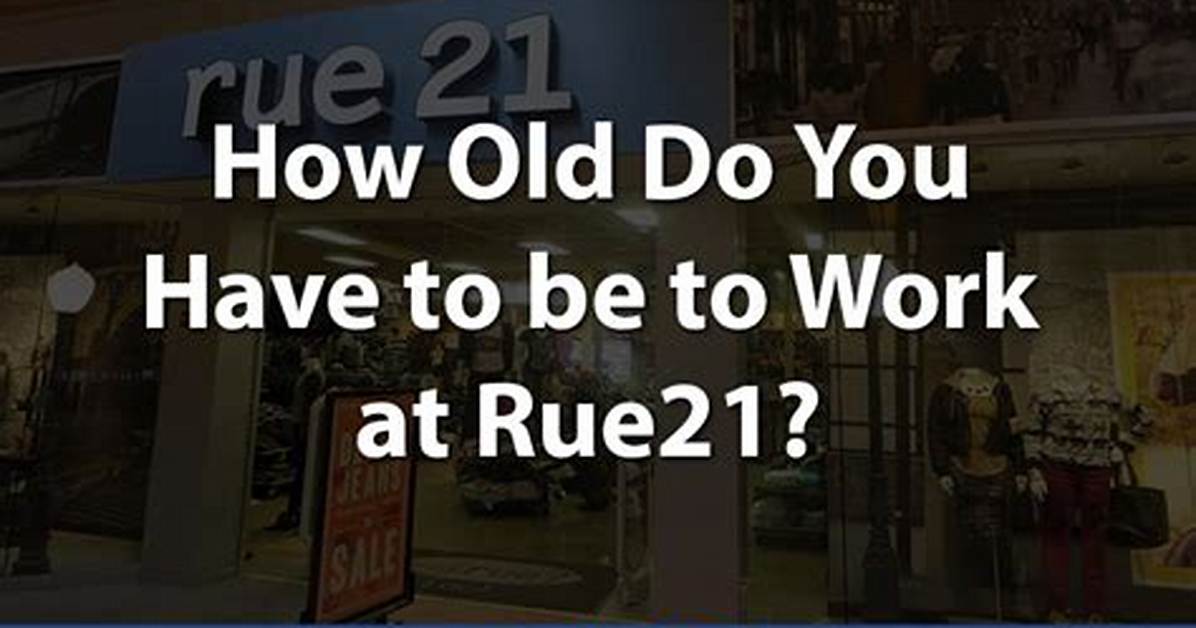 How Old to Work at Rue21