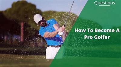 How to Become a Pro Golfer