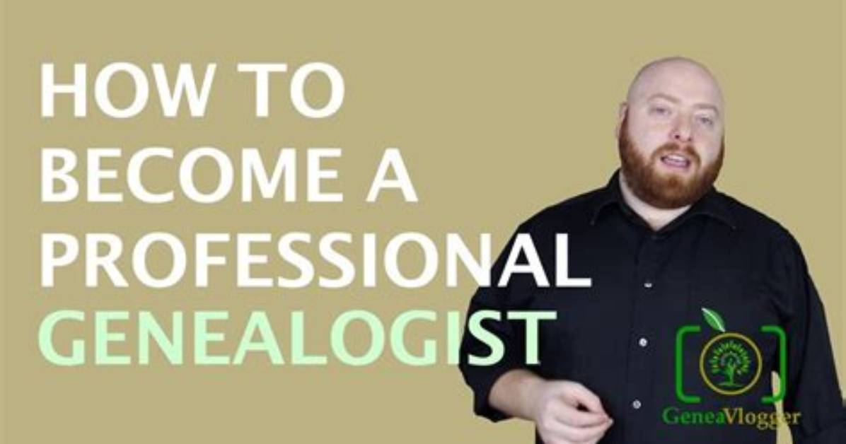 How to Become a Professional Genealogist