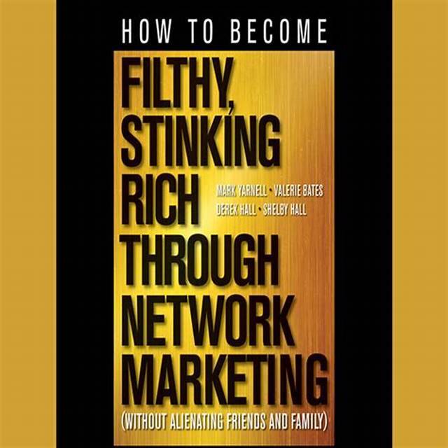 How to Become Filthy Rich